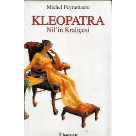 KLEOPATRA NIL'IN KRALİÇESİ - MICHEL PEYREMAURE