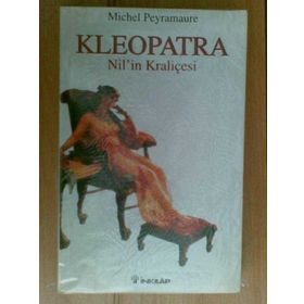 KLEOPATRA NIL'IN KRALİÇESİ - MICHEL PEYREMAURE