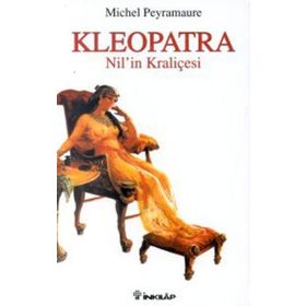 KLEOPATRA NIL'IN KRALİÇESİ - MICHEL PEYREMAURE
