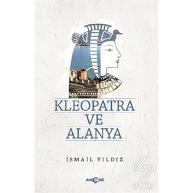 Kleopatra ve Alanya - İsmail Yıldız