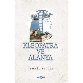 Kleopatra ve Alanya - İsmail Yıldız