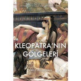 Kleopatra’nın Gölgeleri - Emily Holleman