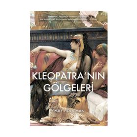 Kleopatra’nın Gölgeleri - Emily Holleman