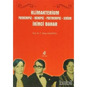 KLIMAKTERIUM PREMENOPOZ MENOPOZ POSTMENOPOZ - SENIUM - OKTAY KADAYIFÇI