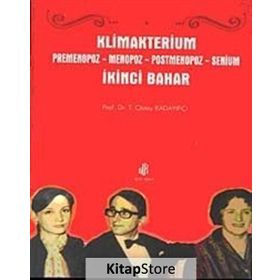 KLIMAKTERIUM PREMENOPOZ MENOPOZ POSTMENOPOZ - SENIUM - OKTAY KADAYIFÇI
