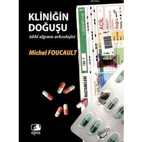 Kliniğin Doğuşu - Michel Foucault