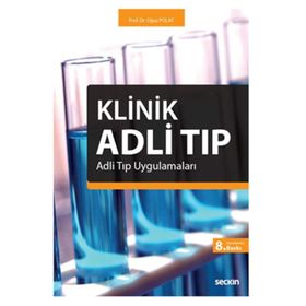 KLINIK ADLI TIP ADLI TIP UYGULAMALARI - OĞUZ POLAT