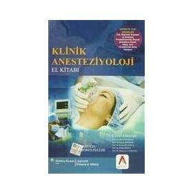 Klinik Anesteziyoloji El Kitabı - Larry F. Chu Andrea J. Fuller