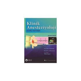 Klinik Anesteziyoloji Soru Kitabı - Neil Roy Connelly David G. Silverman