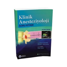 Klinik Anesteziyoloji Soru Kitabı - Neil Roy Connelly David G. Silverman