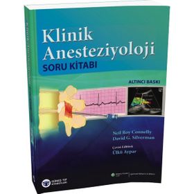 Klinik Anesteziyoloji Soru Kitabı - Neil Roy Connelly David G. Silverman