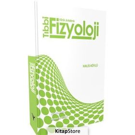 Klinik Anlatımlı Tıbbi Fizyoloji - Prof. Dr. Halis Köylü