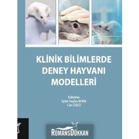Klinik Bilimlerde Deney Hayvanı Modelleri - Kolektif