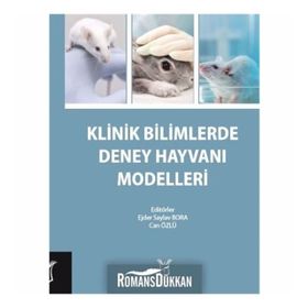 Klinik Bilimlerde Deney Hayvanı Modelleri - Kolektif
