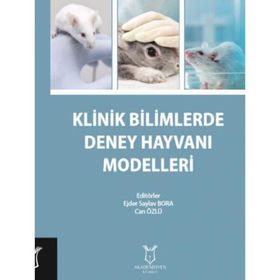 Klinik Bilimlerde Deney Hayvanı Modelleri - Kolektif