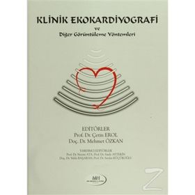 Klinik Ekokardiyografi ve Diğer Görüntüleme Yöntemleri - Çetin Erol Mehmet Özkan