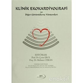 Klinik Ekokardiyografi ve Diğer Görüntüleme Yöntemleri - Çetin Erol Mehmet Özkan
