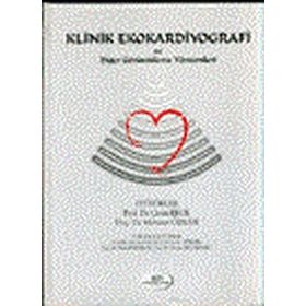 Klinik Ekokardiyografi ve Diğer Görüntüleme Yöntemleri - Çetin Erol Mehmet Özkan