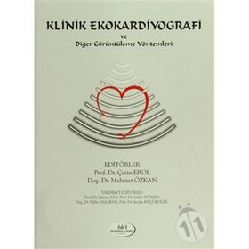 Klinik Ekokardiyografi ve Diğer Görüntüleme Yöntemleri - Çetin Erol Mehmet Özkan
