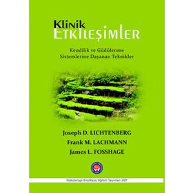 Klinik Etkileşimler - Joseph D. Lichtenberg Frank M. Lachmann James L. Fosshage