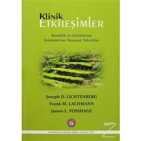 Klinik Etkileşimler - Joseph D. Lichtenberg Frank M. Lachmann James L. Fosshage