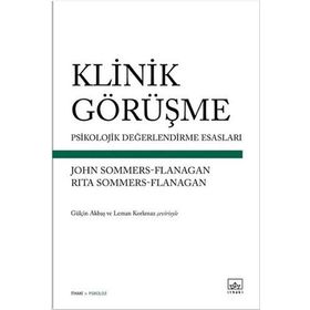Klinik Görüşme Psikolojik Değerlendirme Esasları - John Sommers