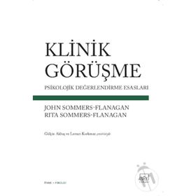 Klinik Görüşme Psikolojik Değerlendirme Esasları - John Sommers