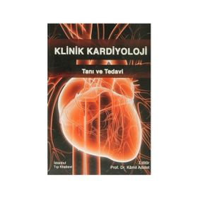 Klinik Kardiyoloji -Tanı ve Tedavi - Işık Adalet