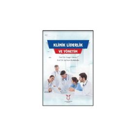Klinik Liderlik ve Yönetim - Cengiz Yakıncı Prof. Dr. Işıl İrem Budakoğlu