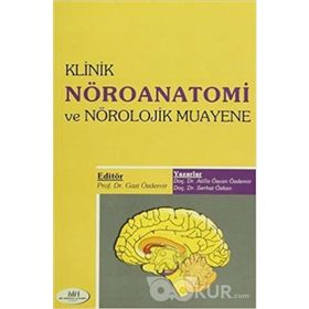 Klinik Nöroanatomi ve Nörolojik Muayene - Atilla Özcan Özdemir Serhat Özkan