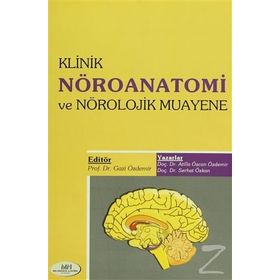 Klinik Nöroanatomi ve Nörolojik Muayene - Atilla Özcan Özdemir Serhat Özkan