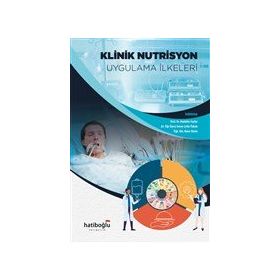 Klinik Nutrisyon Uygulama İlkeleri - Hatiboğlu Yayınları
