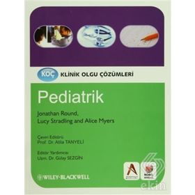 Klinik Olgu Çözümleri Pediatrik - Jonathan Round Alice Myers Lucy Stradling