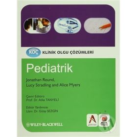 Klinik Olgu Çözümleri Pediatrik - Jonathan Round Alice Myers Lucy Stradling