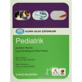 Klinik Olgu Çözümleri Pediatrik - Jonathan Round Alice Myers Lucy Stradling