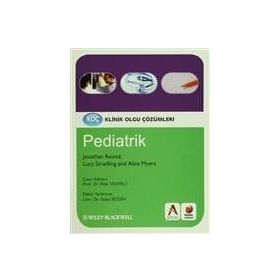 Klinik Olgu Çözümleri Pediatrik - Jonathan Round Alice Myers Lucy Stradling
