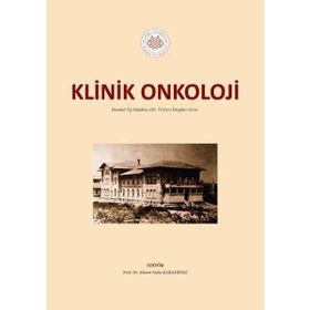 Klinik Onkoloji İstanbul Tıp Fakültesi 185. Yıl Ders Kitapları Serisi