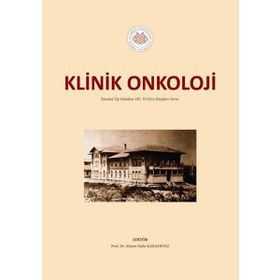 Klinik Onkoloji İstanbul Tıp Fakültesi 185. Yıl Ders Kitapları Serisi