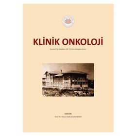 Klinik Onkoloji İstanbul Tıp Fakültesi 185. Yıl Ders Kitapları Serisi