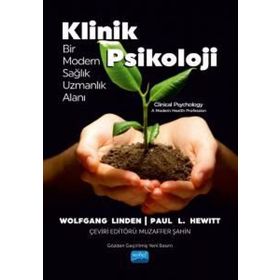 Klinik Psikoloji Bir Modern Sağlık Uzmanlık Alanı Nobel Akademik Yayıncılık