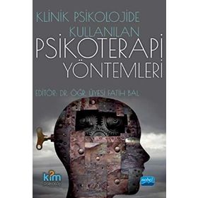 Klinik Psikolojide Kullanılan Psikoterapi Yöntemleri - Beril Zeynep Hacıosman
