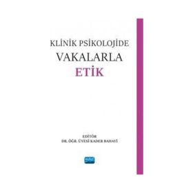 Klinik Psikolojide Vakalarla Etik - Nobel Akademik Yayıncılık