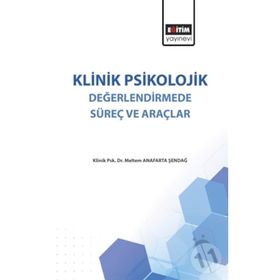 Klinik Psikolojik Değerlendirmede Süreç Ve Araçlar - Meltem Anafarta Şendağ