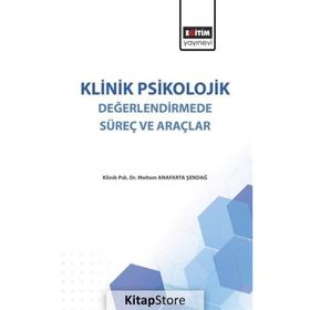 Klinik Psikolojik Değerlendirmede Süreç Ve Araçlar - Meltem Anafarta Şendağ