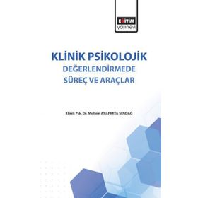 Klinik Psikolojik Değerlendirmede Süreç Ve Araçlar - Meltem Anafarta Şendağ