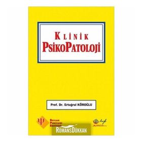 Klinik Psikopatoloji - Ertuğrul Köroğlu