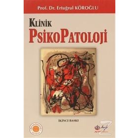 Klinik Psikopatoloji - Ertuğrul Köroğlu