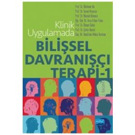 Klinik Uygulamada Bilişsel Davranışçı Terapi - 1 - Mehmet Ak