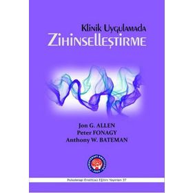 Klinik Uygulamada Zihinselleştirme - Jon G. Allen Anthony W. Bateman Peter Fonagy