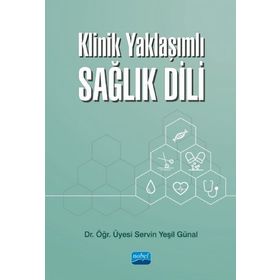 Klinik Yaklaşımlı Sağlık Dili - Nobel Yayınevi